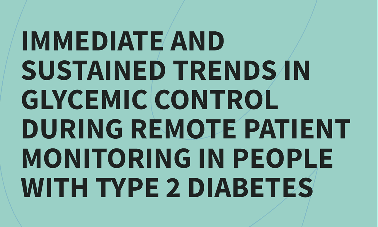 Immediate And Sustained Trends In Glycemic Control During Remote Patient Monitoring In People With Type 2 Diabetes