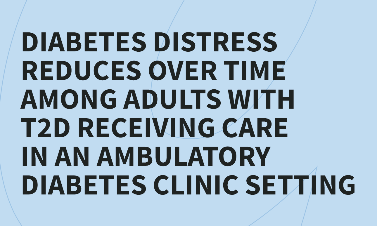 DIABETES DISTRESS REDUCES OVER TIME AMONG ADULTS