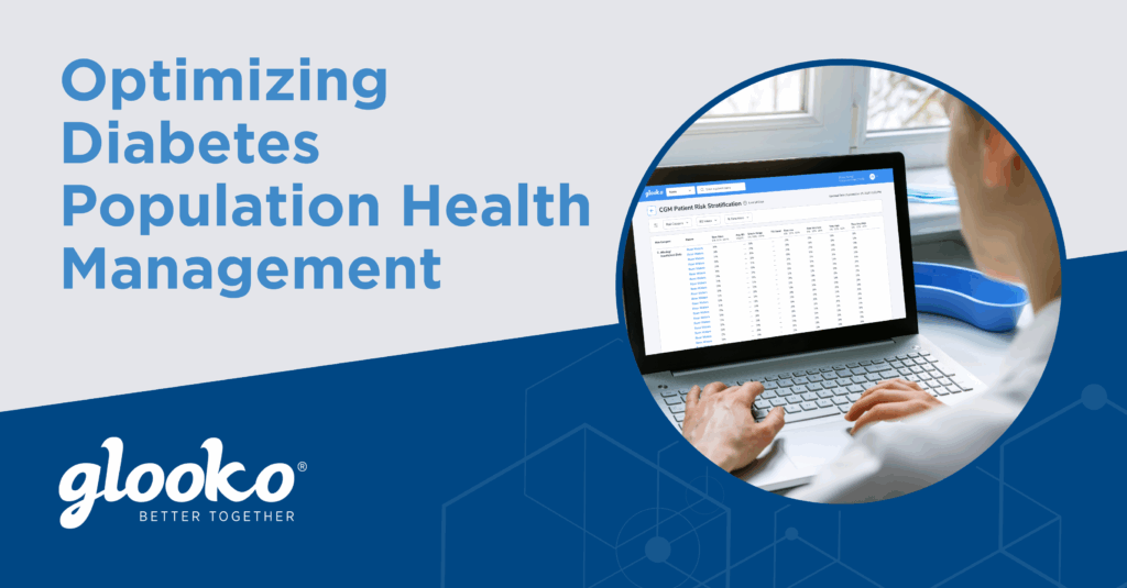 The Future of Diabetes Management: Glooko’s New Clinic Dashboard Streamlines Population Health