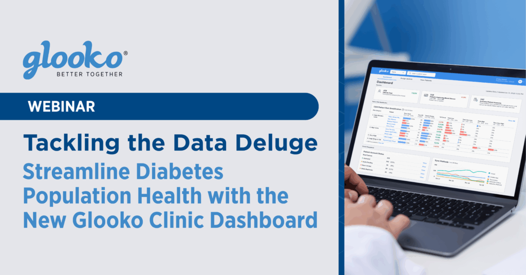Tackling the Data Deluge: Streamline Diabetes Population Health with the New Glooko Clinic Dashboard