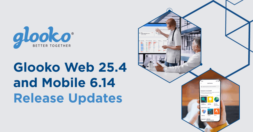 Glooko Web 25.4 and Mobile 6.14 Release Enhances Clinic Dashboard, Introduces Direct Epic Access, and Simplifies Device Management