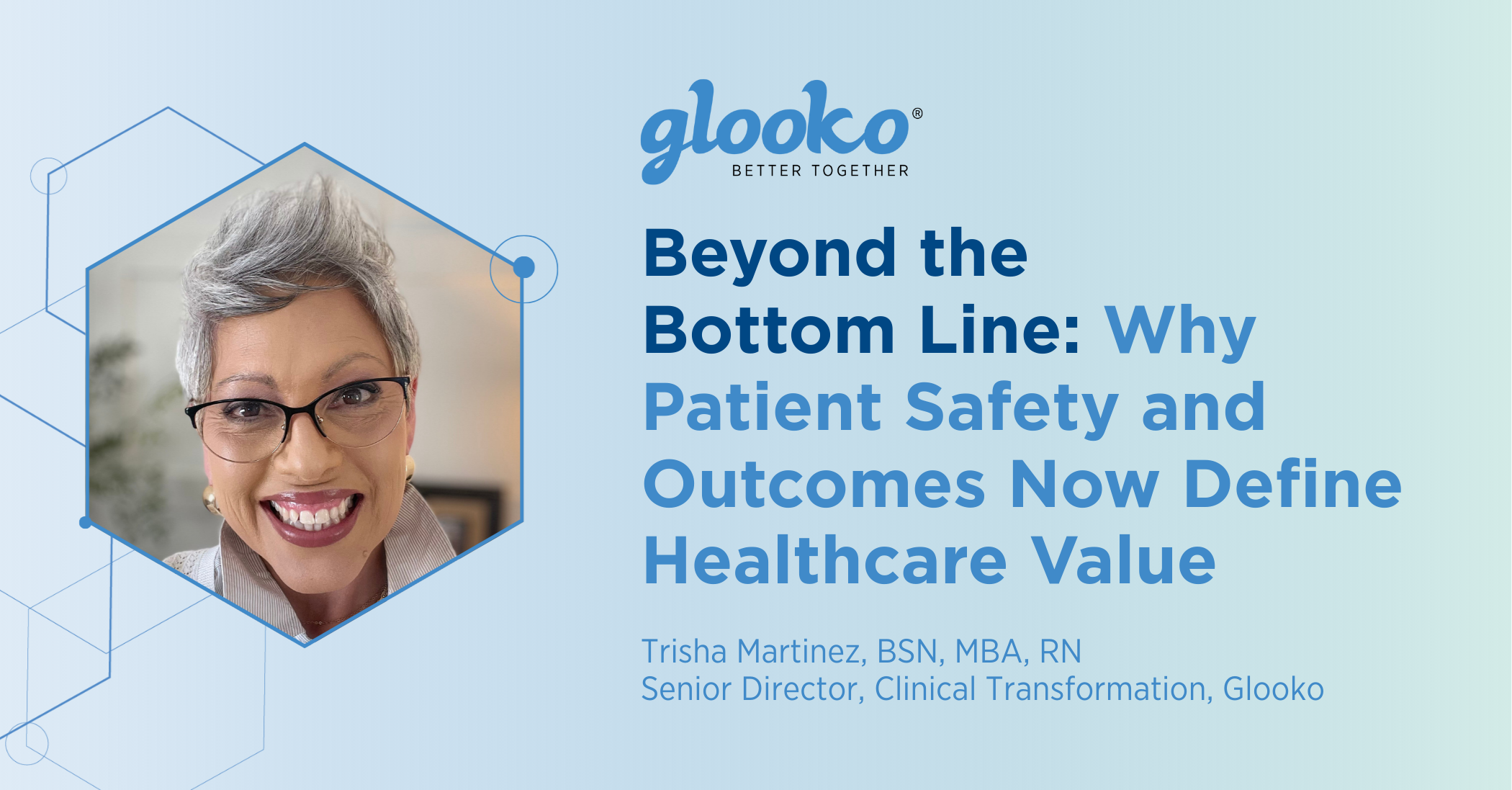 Beyond the Bottom Line: Why Patient Safety and Outcomes Now Define Healthcare Value
