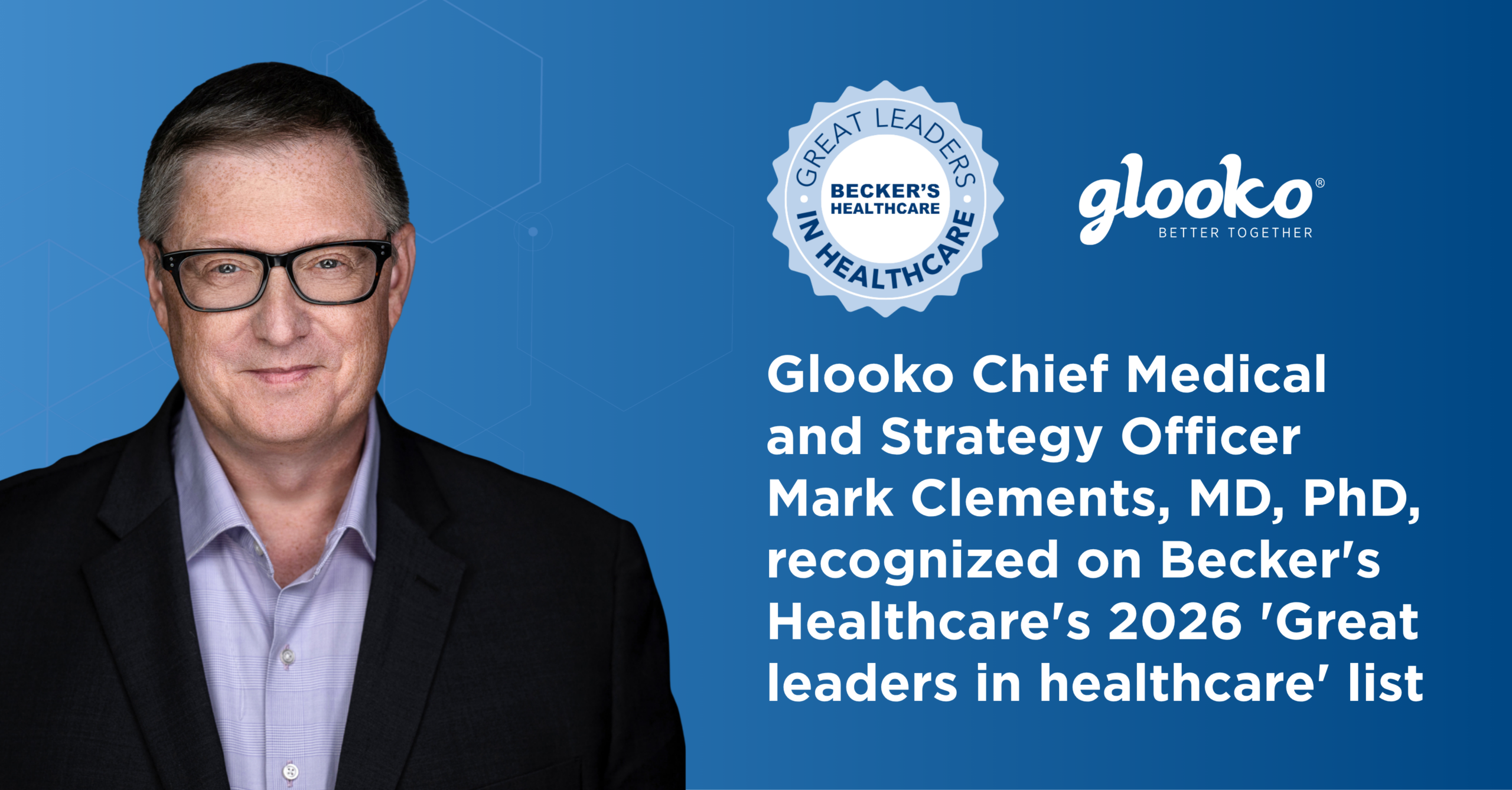Mark Clements of Glooko recognized on Becker's Healthcare's 2026 'Great leaders in healthcare' list