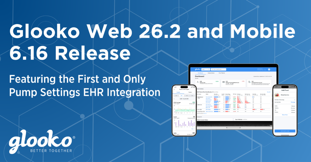 Glooko Web 26.2 and Mobile 6.16 Release Brings Pump Settings Into the EHR and Adds Smarter Patient Context