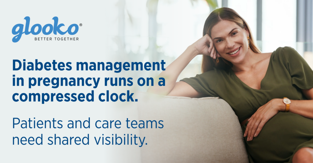 Diabetes Management in Pregnancy Runs on a Compressed Clock. That’s Why Patients and Care Teams Need Shared Visibility