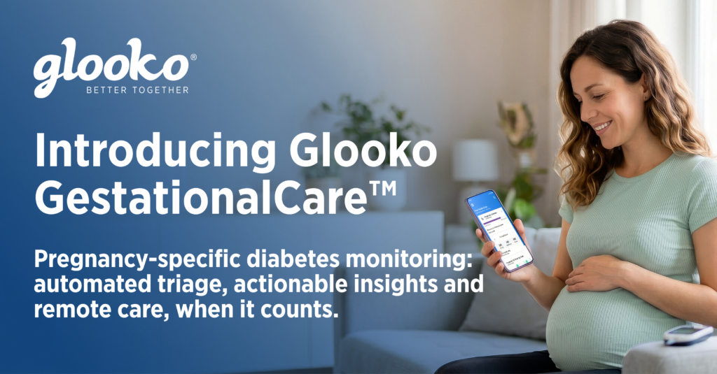Introducing Glooko GestationalCare: A Shared Diabetes-in-Pregnancy Workflow